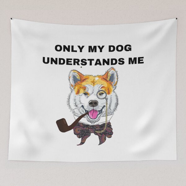 Item preview, Only my dog understands me 3 designed and sold by Cafecreative.