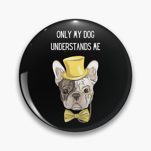 Item preview, Only my dog understands me 4 designed and sold by Cafecreative.