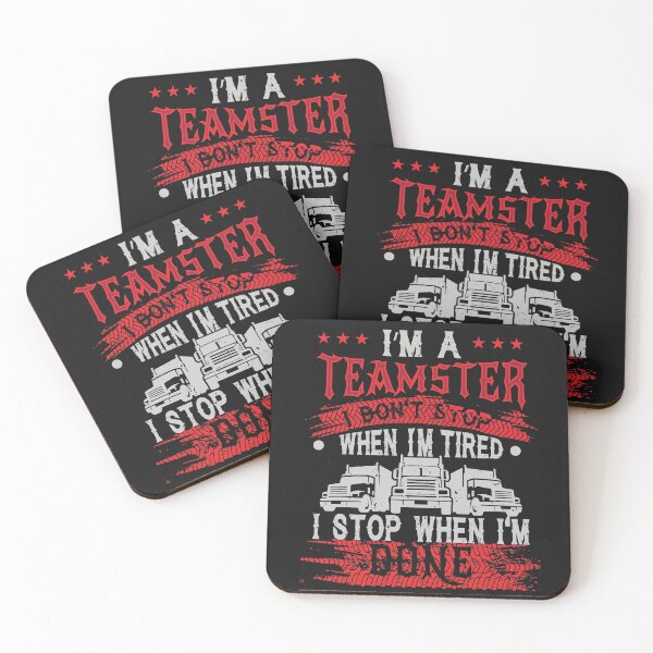 Item preview, Teamsters Gift, Union worker, I stop when I'm done designed and sold by Cheeky Companions.