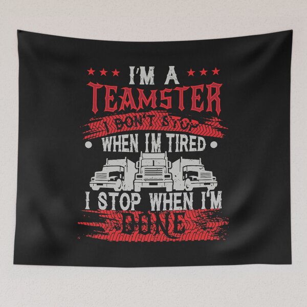 Item preview, Teamsters Gift, Union worker, I stop when I'm done designed and sold by Cheeky Companions.