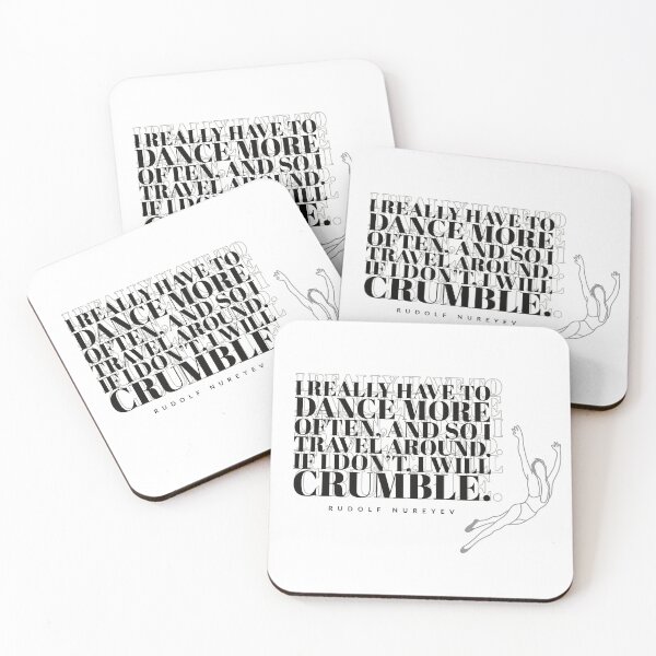 Item preview, Rudolf Nureyev - quotes - I really have to dance more often, and so I travel around. If I don't, I will crumble.   designed and sold by Tropical Blood.