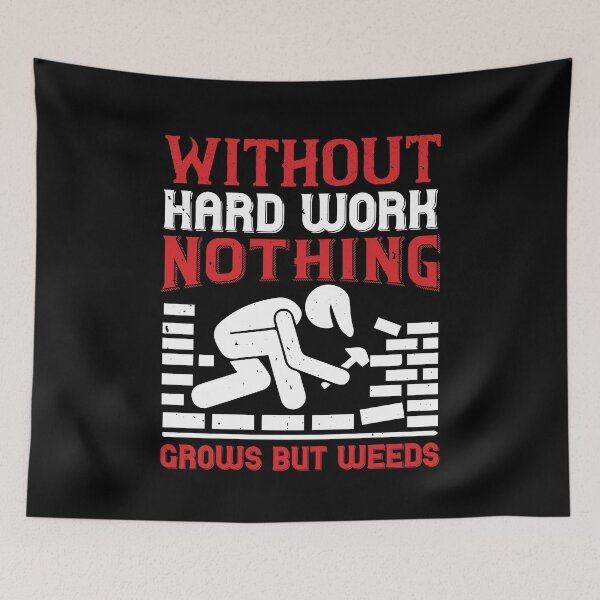 Item preview, Without Hard Work, Nothing Grows  designed and sold by GoodVibeDesign.