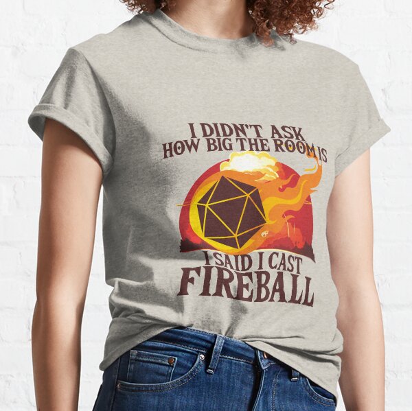Item preview, I DIDN'T ASK HOW BIG THE ROOM IS I SAID I CAST FIREBALL VINTAGE designed and sold by Miguelwilder.
