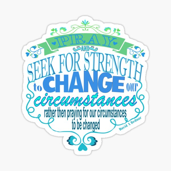 Item preview, Pray and seek for strength to change your circumstances designed and sold by Heather Walton.