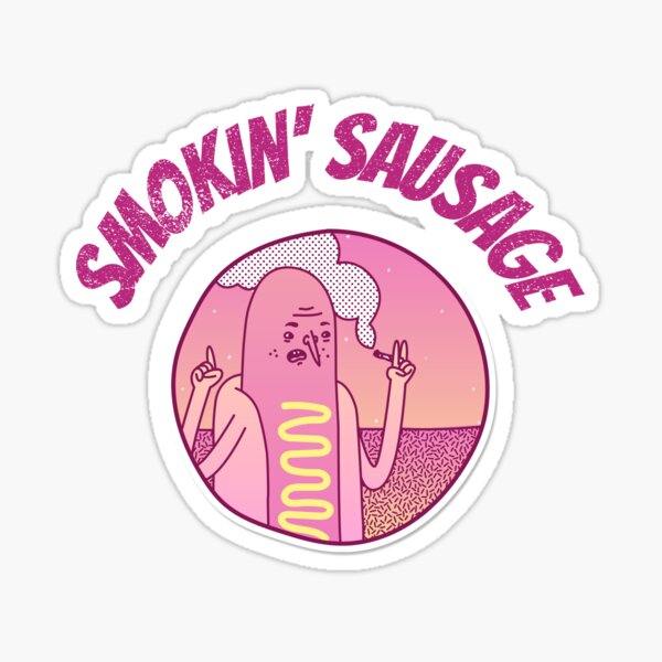 Smokin' sausage Sticker