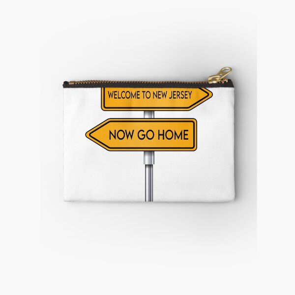 Item preview, Welcome To New Jersey Now Go Home designed and sold by MJLdesigns.