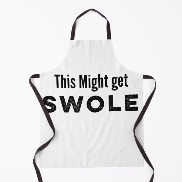 Item preview, This Might Get Swole designed and sold by MNSDesignHub.