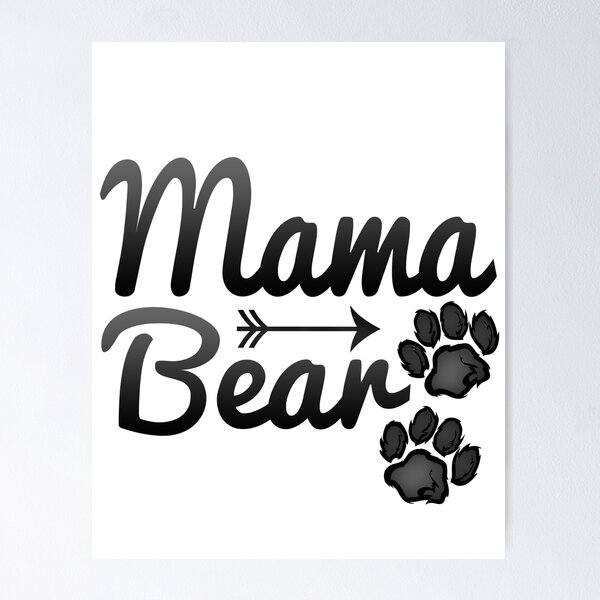 Its A Mama Bear Thing Mom Gift Mothers Day Birthday Momma Bear Love Mom  Funny Saying Light Art Board Print for Sale by Rhynowear