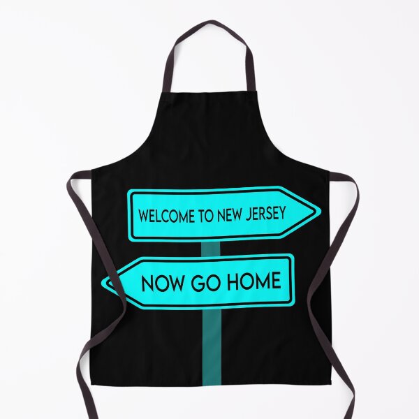 Item preview, Welcome To New Jersey Now Go Home designed and sold by MJLdesigns.