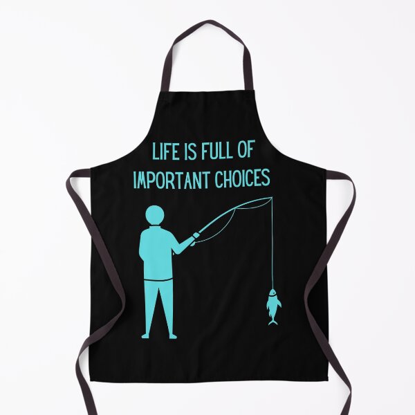 Item preview, Life is full of important decisions fishing designed and sold by Cafecreative.