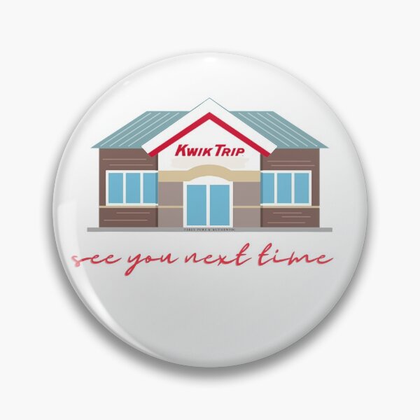 Item preview, kwik trip see you next time designed and sold by mewsis.