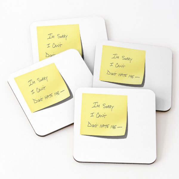 I'm Sorry I Can't Don't Hate Me - Coasters (Set of 4)