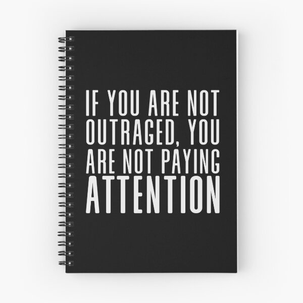 Item preview, If You Are Not Outraged You Are Not Paying Attention designed and sold by ThingsShop.