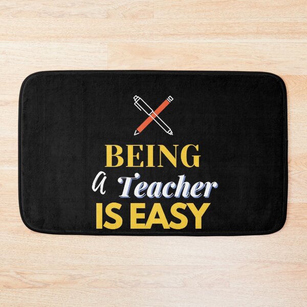 Item preview, Being A Teacher Is Easy designed and sold by Vibing-Right.