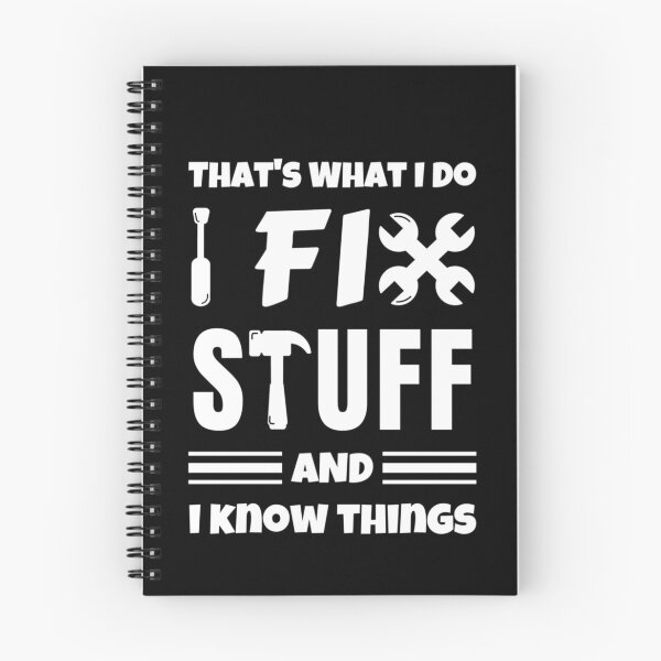 Item preview, That's What I Do I Fix Stuff And I Know Things designed and sold by momsnpops.