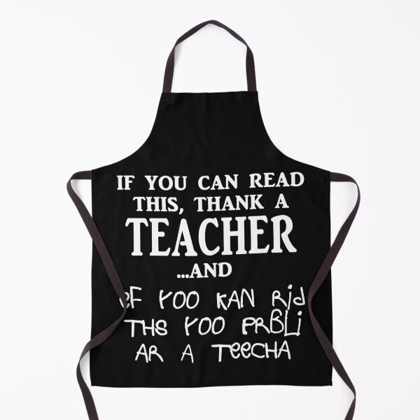 Item preview, If you can read this thank a teacher, if you can read this you probably are a teacher designed and sold by Original Cheddar.