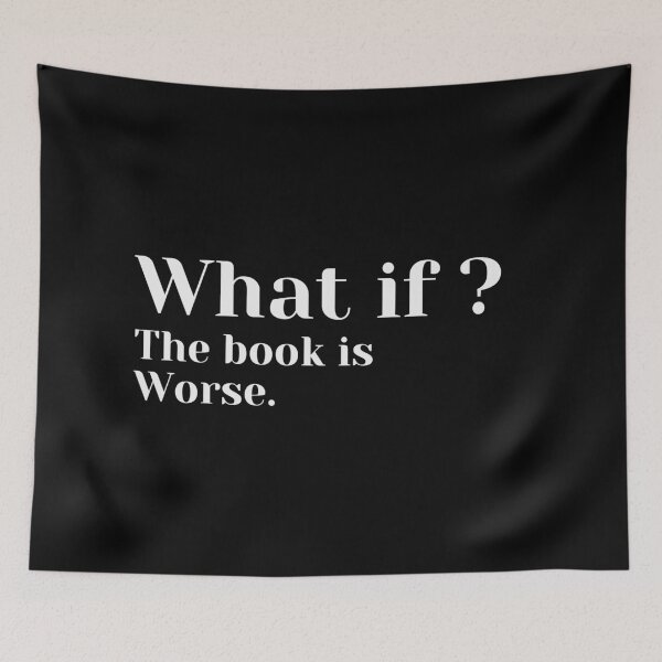 Item preview, What If The Book Is Worse? designed and sold by MariusMunteanu.