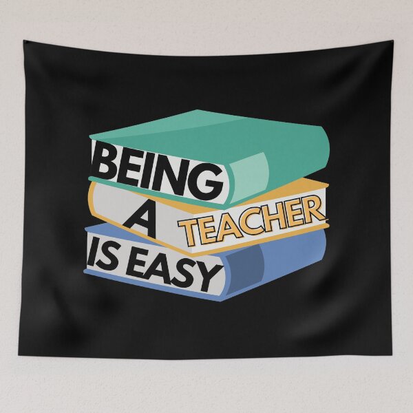 Item preview, Being A Teacher Is Easy designed and sold by Vibing-Right.