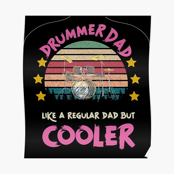 drummer dad like a regular dad but cooler gift women Poster