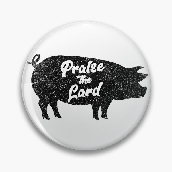Item preview, Praise The Lard designed and sold by Original Cheddar.