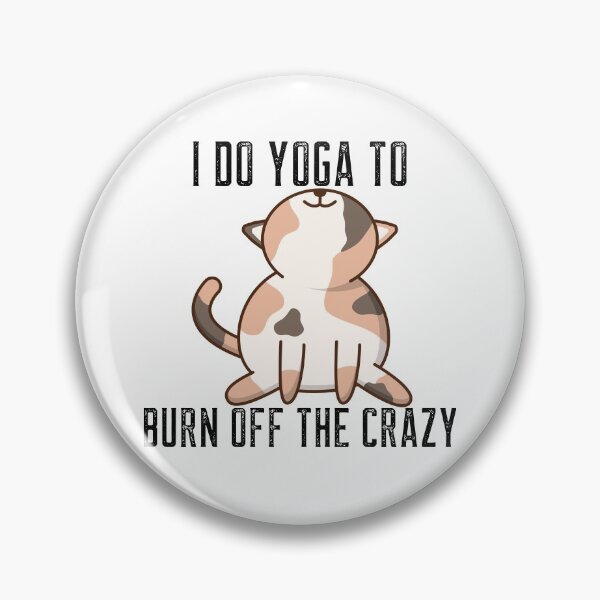 Item preview, I Do Yoga To Burn Off The Crazy Yoga Lover designed and sold by Jajulile.