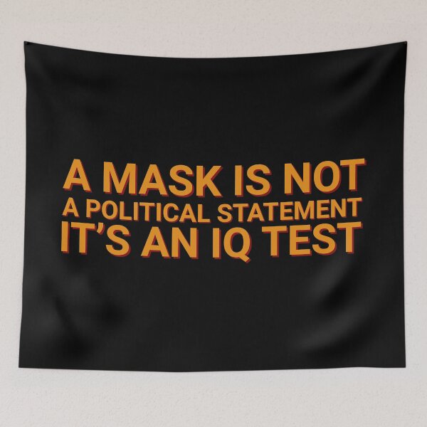 Item preview, A Mask Is Not A Political Statement Coronavirus designed and sold by Sour Soul.