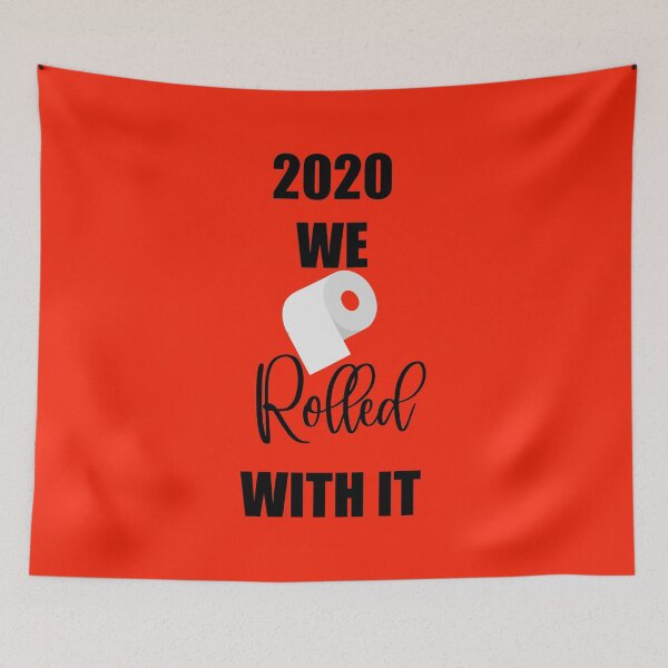 Item preview, 2020 WE ROLLED WITH IT designed and sold by Adhiambo.
