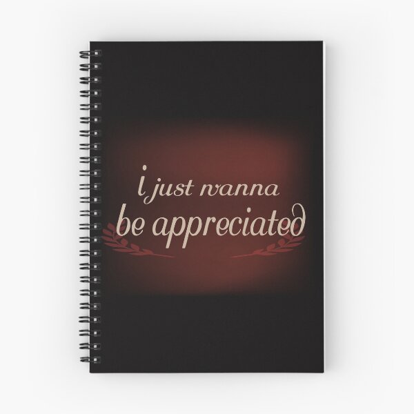 Item preview, i just wanna be appreciated designed and sold by Shirtssprea.