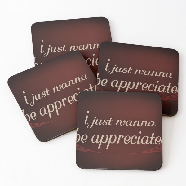 Item preview, i just wanna be appreciated designed and sold by Shirtssprea.