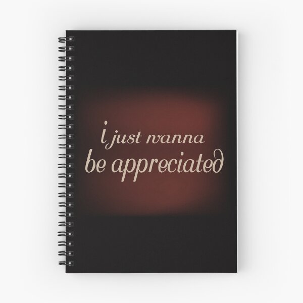 Item preview, i just wanna be appreciated designed and sold by Shirtssprea.