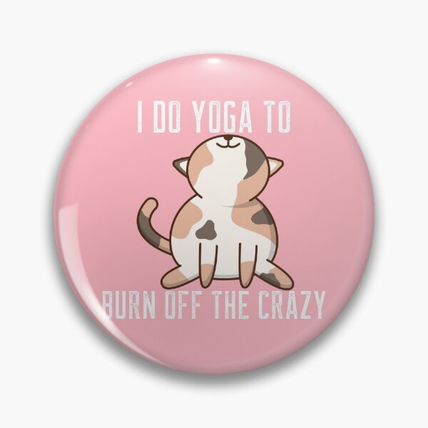 Item preview, Copy of I Do Yoga To Burn Off The Crazy Yoga Lover designed and sold by Jajulile.