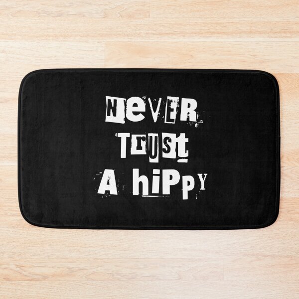 Item preview, Never Trust A Hippy designed and sold by Logo-A-GoGo.