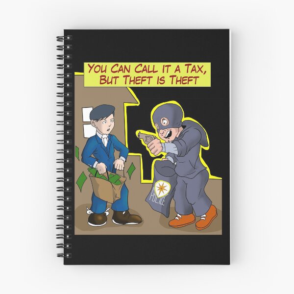 Item preview, Call It Tax, But Theft Is Theft  designed and sold by AnarchyDream.