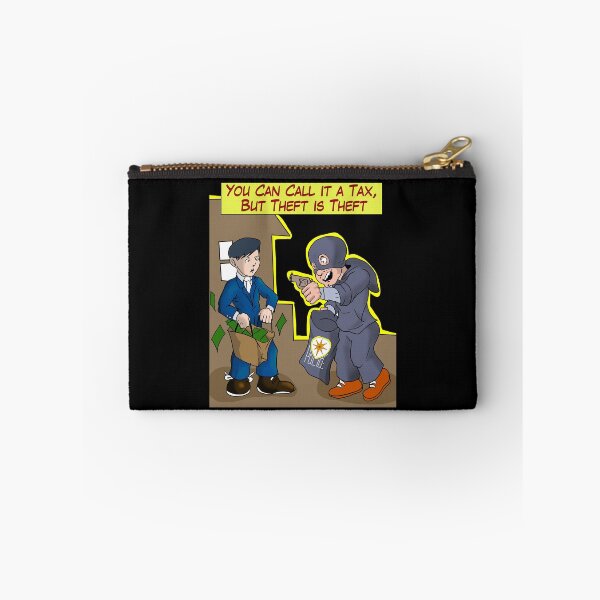Item preview, Call It Tax, But Theft Is Theft  designed and sold by AnarchyDream.