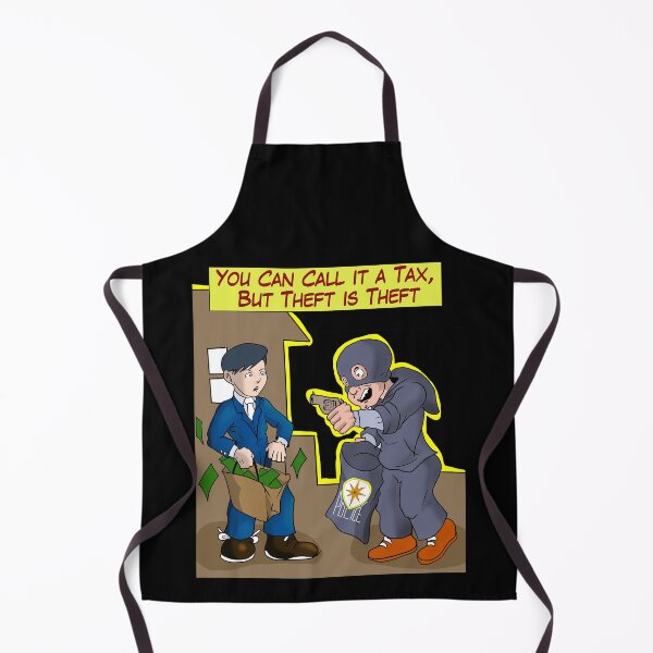 Item preview, Call It Tax, But Theft Is Theft  designed and sold by AnarchyDream.