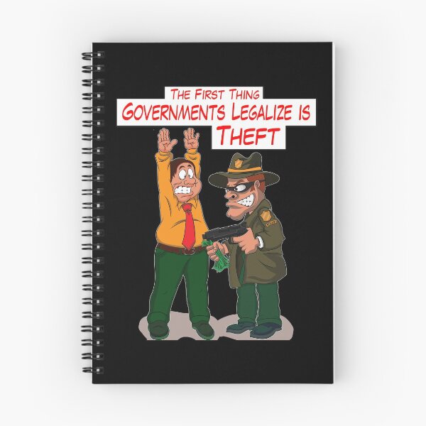 Item preview, The First Thing Governments Legalize Is Theft designed and sold by AnarchyDream.