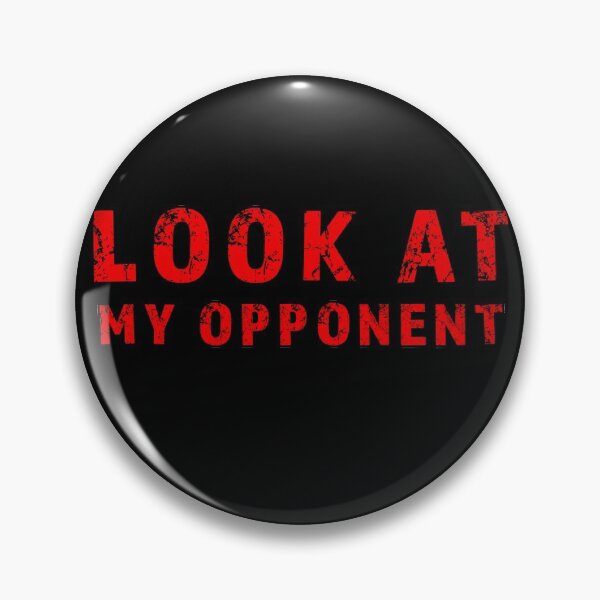 Item preview, Look at my opponent design designed and sold by AllLeftSides42.
