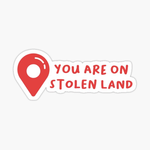 Item preview, you are on stolen land designed and sold by sophiesversion.