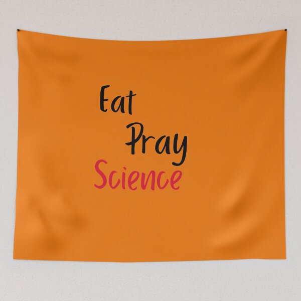 Item preview, Eat Pray Science is Science Themed design designed and sold by SCI-Boutique.