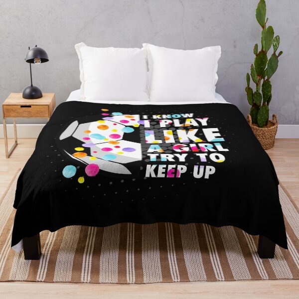 Item preview, I Know I Play Like a Girl Try To Keep Up Soccer designed and sold by ElBeDesigns.