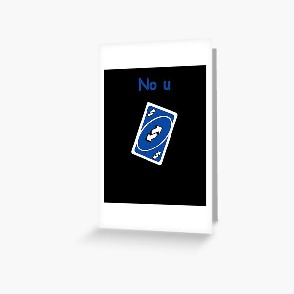 UNO Reverse card - Blue Greeting Card for Sale by crossesdesign