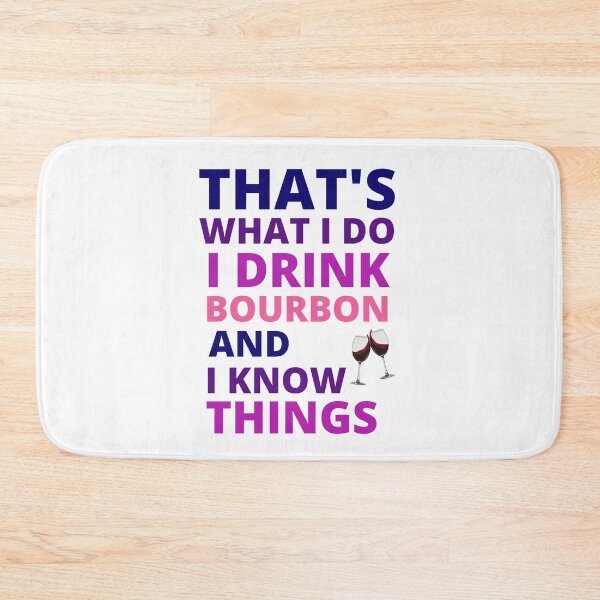 Item preview, that's what i do i drink bourbon and i know things designed and sold by BousboulaStorie.