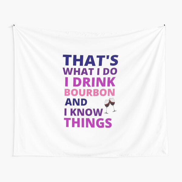 Item preview, that's what i do i drink bourbon and i know things designed and sold by BousboulaStorie.