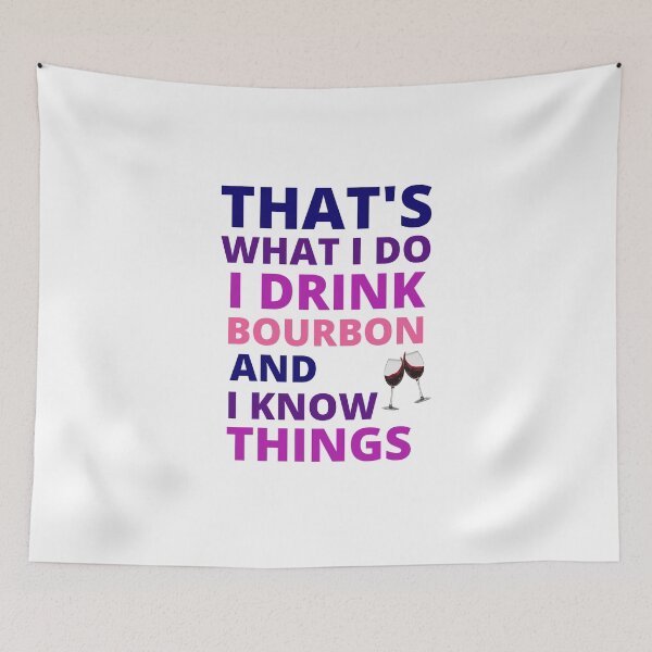 Item preview, that's what i do i drink bourbon and i know things designed and sold by BousboulaStorie.
