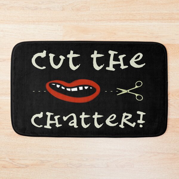Item preview, Cut The Chatter designed and sold by Legit Hooligan.