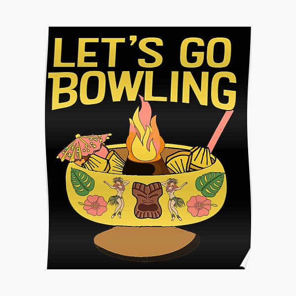 Lets Go Bowling Scorpion Bowl Drink Tiki Funny Pun Poster For Sale