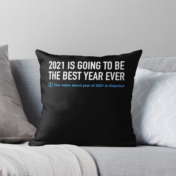 Item preview, 2021 Is going to be the best year Ever. This Claim about Year of 2021 is Disputed designed and sold by Linery Brand.