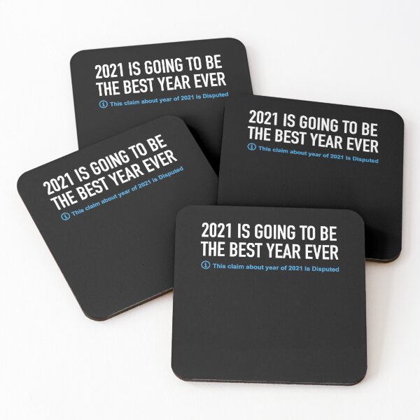 Item preview, 2021 Is going to be the best year Ever. This Claim about Year of 2021 is Disputed designed and sold by Linery Brand.