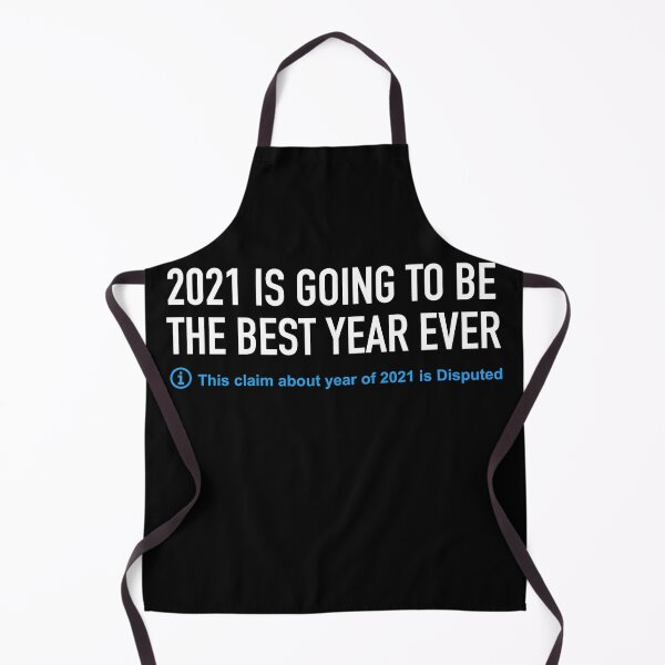 Item preview, 2021 Is going to be the best year Ever. This Claim about Year of 2021 is Disputed designed and sold by Linery Brand.