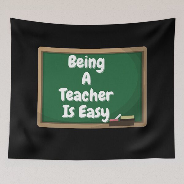 Item preview, Being A Teacher Is Easy designed and sold by Vibing-Right.